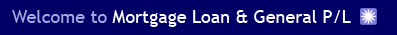 Welcome to Mortgage Loan & General P/L